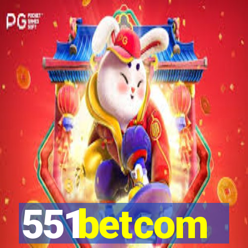 551betcom