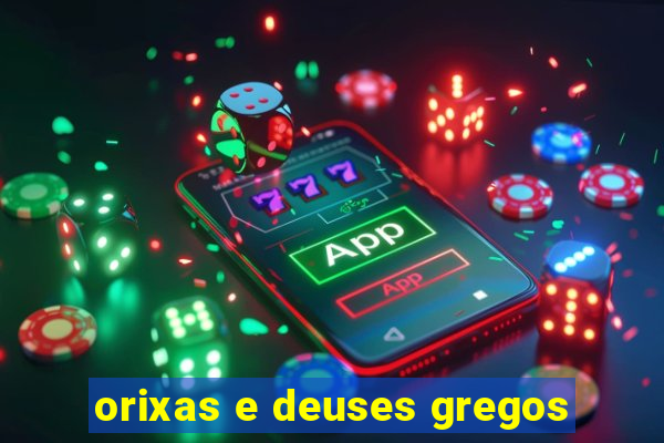 orixas e deuses gregos