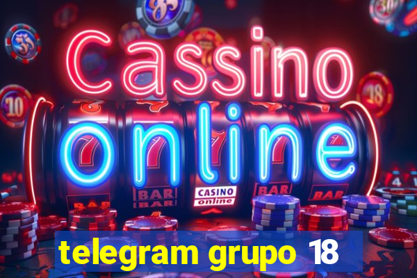 telegram grupo 18