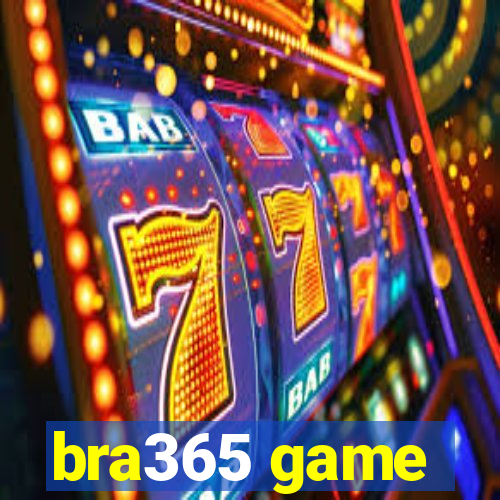 bra365 game