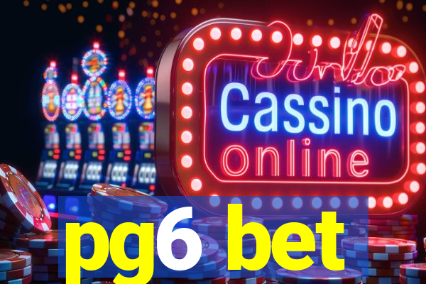 pg6 bet