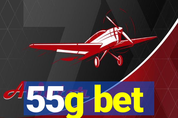 55g bet