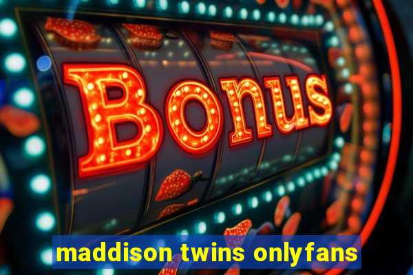 maddison twins onlyfans