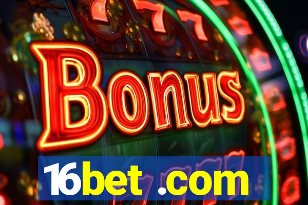 16bet .com