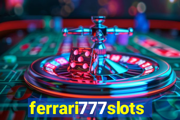ferrari777slots.com