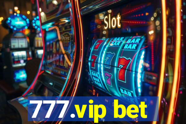 777.vip bet