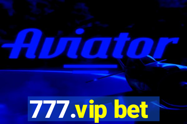 777.vip bet
