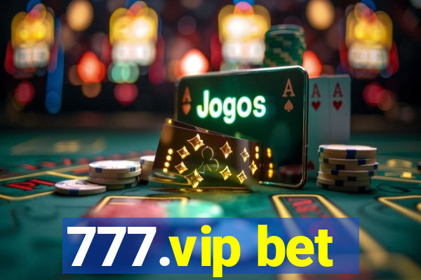 777.vip bet