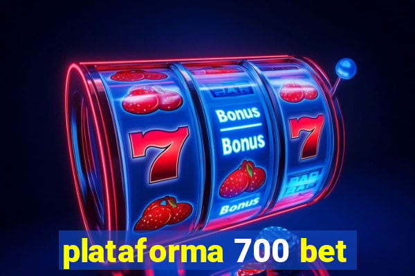 plataforma 700 bet
