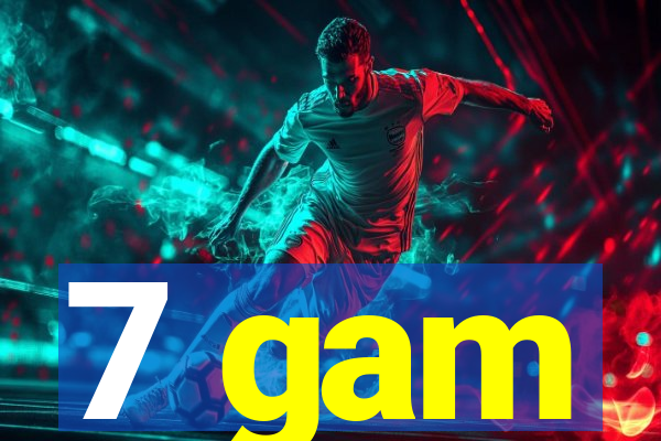 7 gam