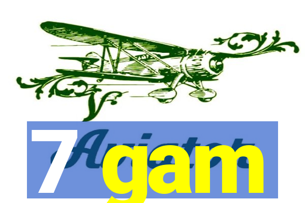 7 gam