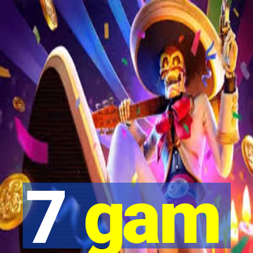 7 gam