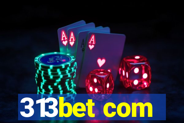 313bet com