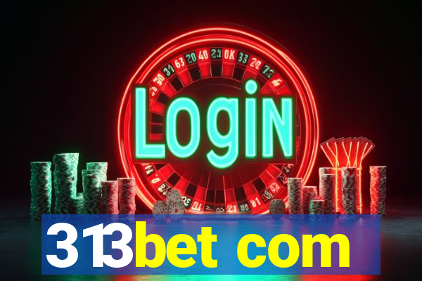 313bet com