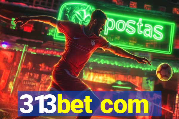 313bet com