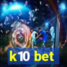 k10 bet