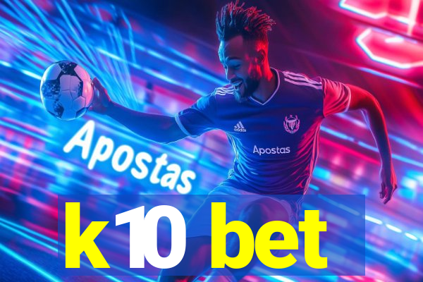k10 bet