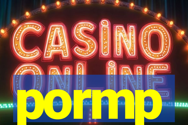 pormp