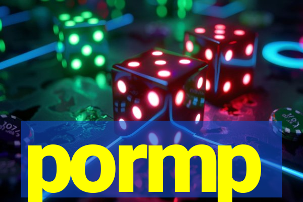 pormp