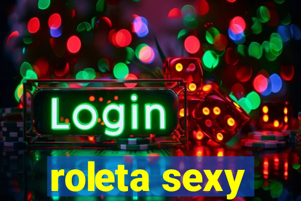 roleta sexy