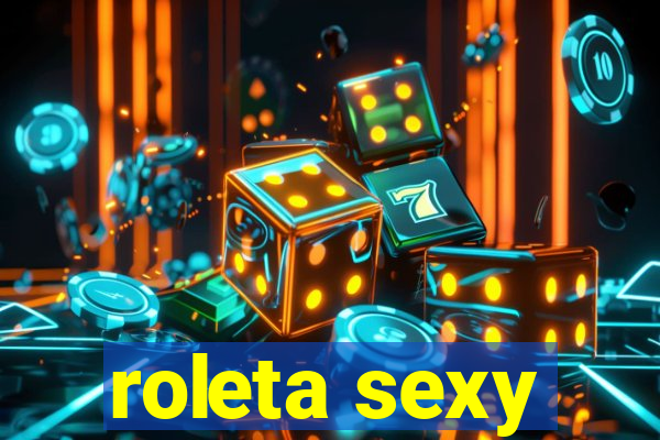 roleta sexy