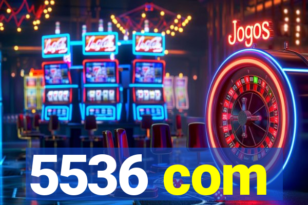 5536 com