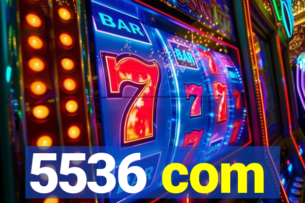 5536 com