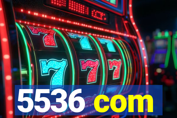 5536 com