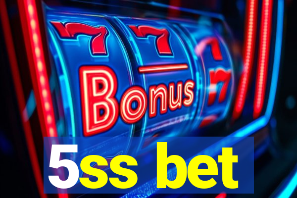 5ss bet