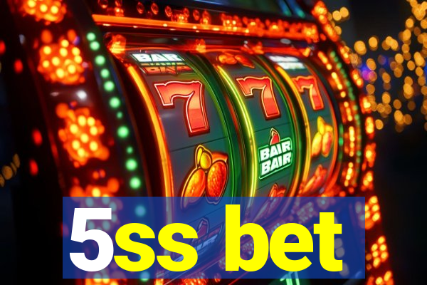 5ss bet