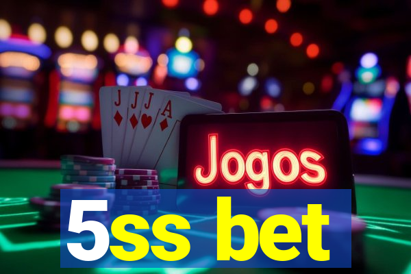 5ss bet