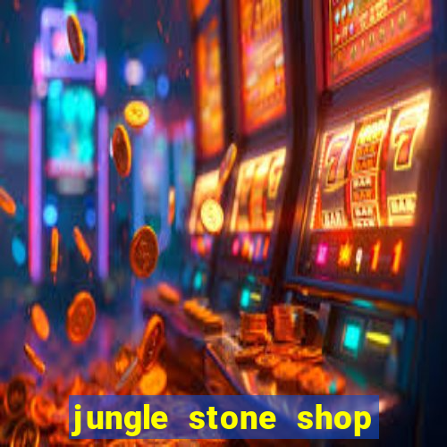 jungle stone shop reclame aqui