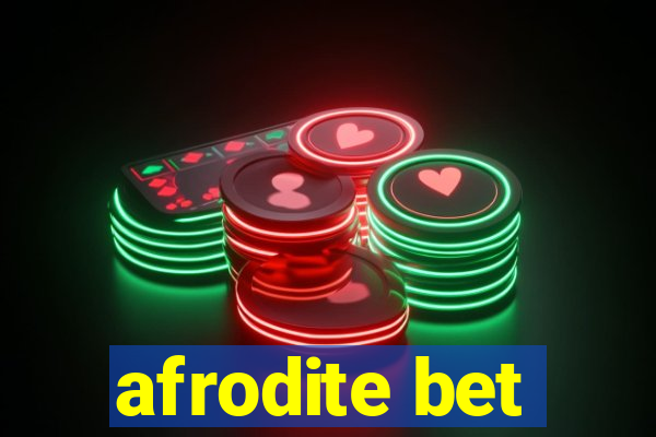 afrodite bet