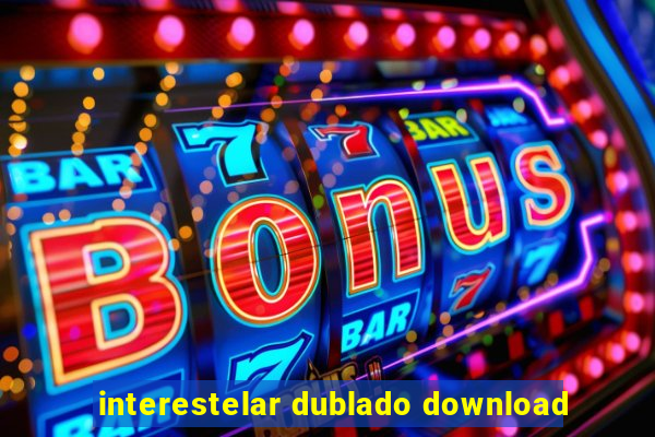 interestelar dublado download