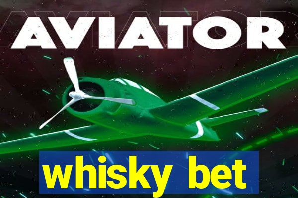 whisky bet