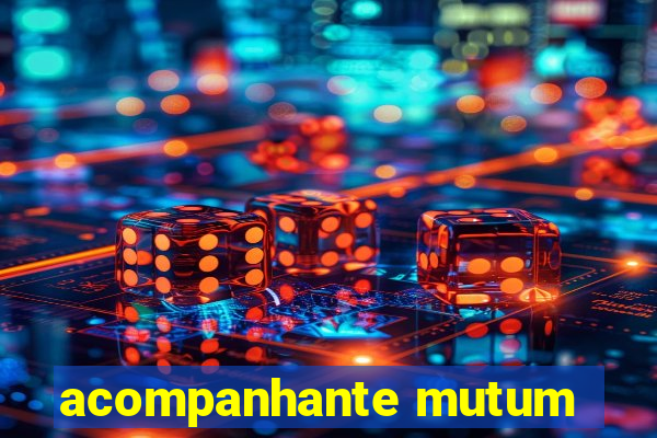 acompanhante mutum