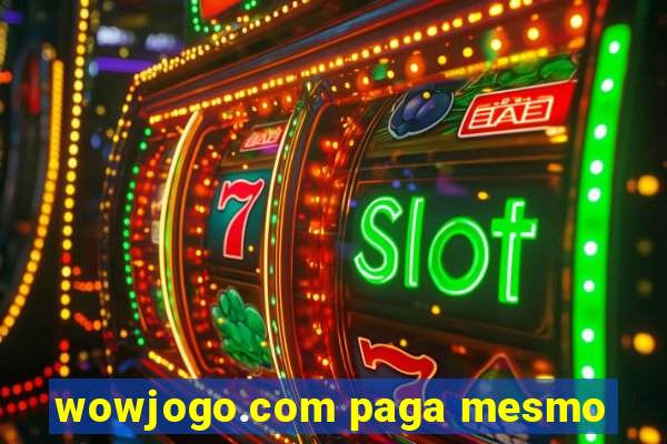 wowjogo.com paga mesmo