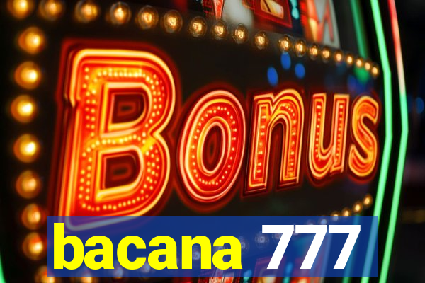 bacana 777