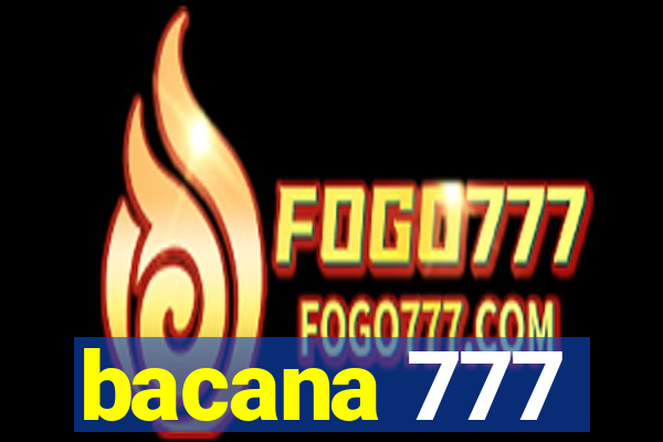 bacana 777