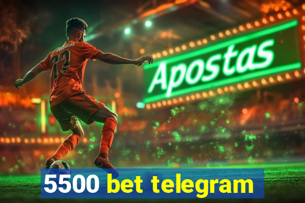 5500 bet telegram