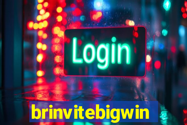 brinvitebigwin