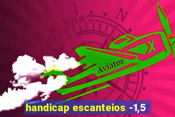 handicap escanteios -1,5