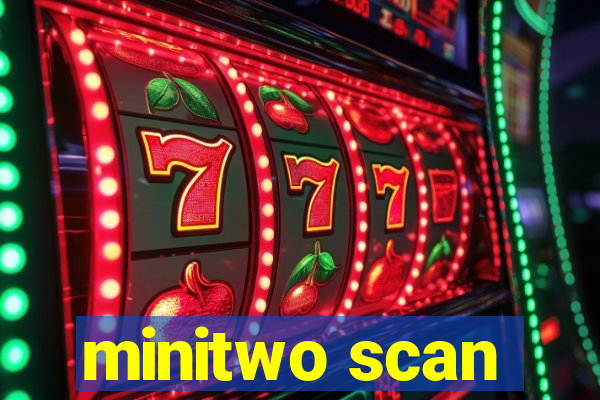 minitwo scan
