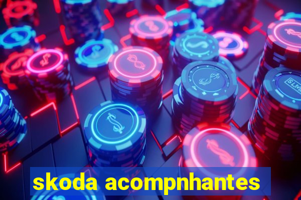 skoda acompnhantes