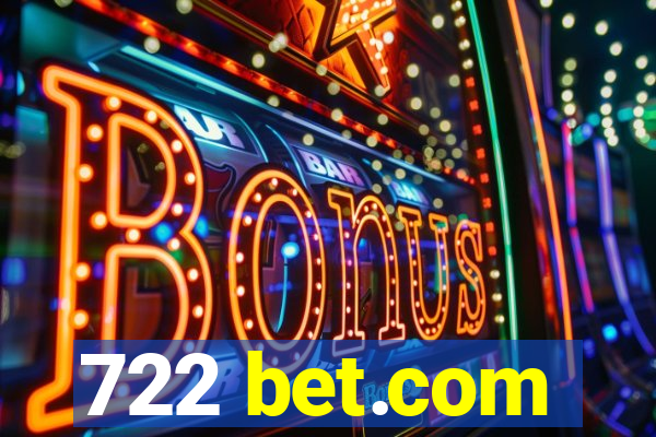 722 bet.com