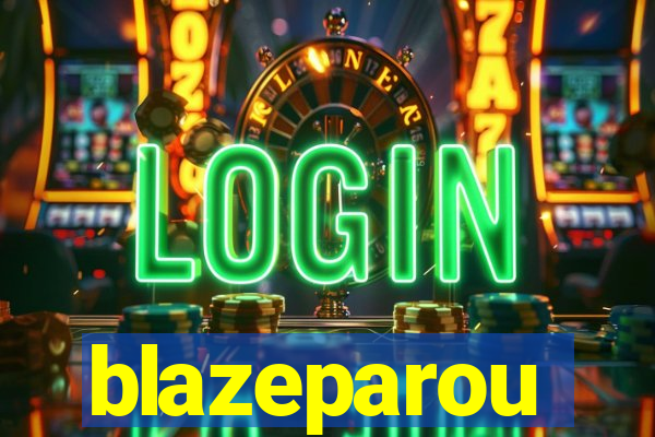 blazeparou