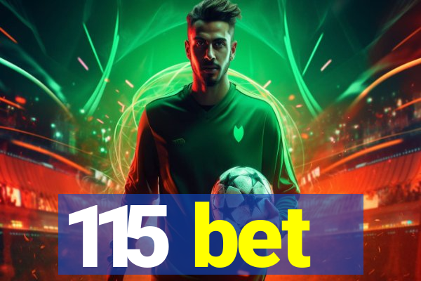 115 bet