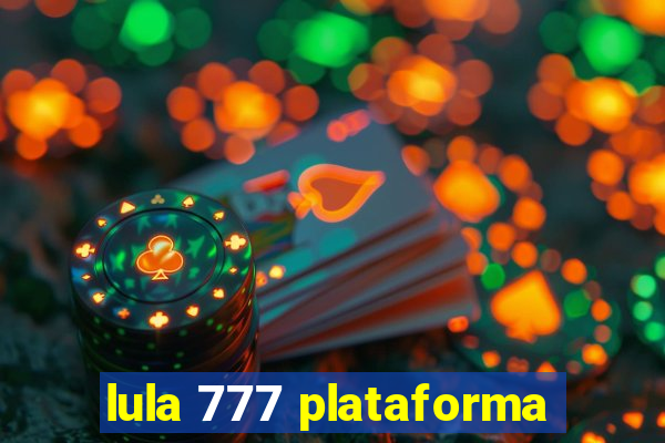 lula 777 plataforma