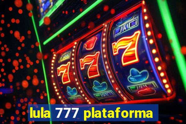 lula 777 plataforma