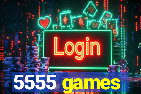 5555 games